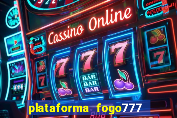 plataforma fogo777    confi  vel